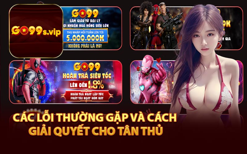 Các Lỗi Thường Gặp và Cách Giải Quyết Cho Tân Thủ