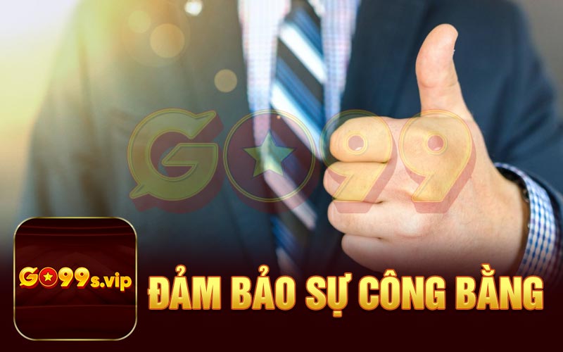 Đảm bảo sự công bằng