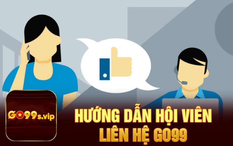 Hướng dẫn hội viên liên hệ Go99