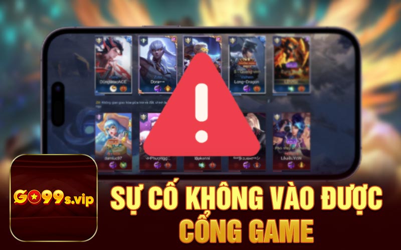 Sự cố không vào được cổng game