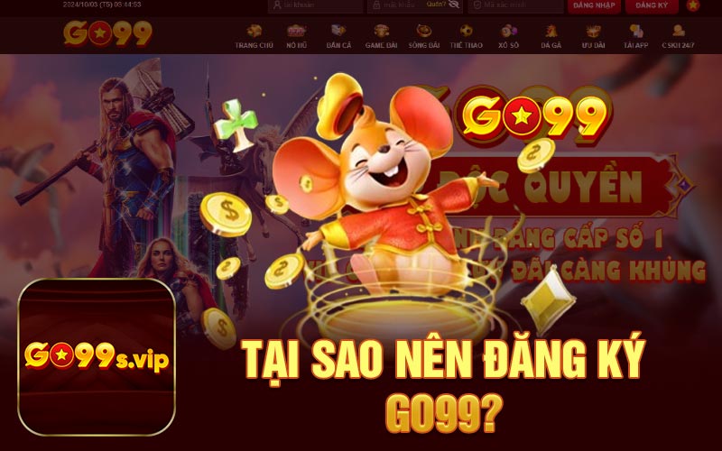 Tại sao nên đăng ký Go99?