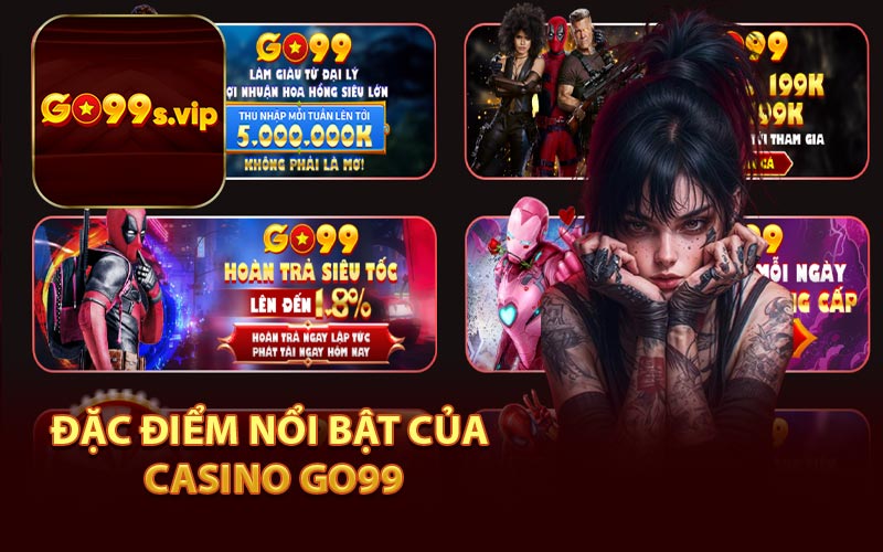 Đặc Điểm Nổi Bật Của Casino Go99