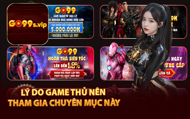 Lý Do Game Thủ Nên Tham Gia Chuyên Mục Này