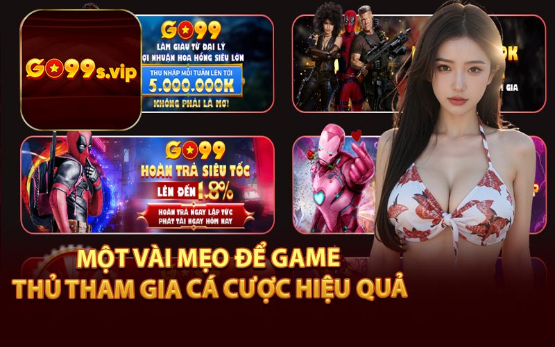 Một Vài Mẹo Để Game Thủ Tham Gia Cá Cược Hiệu Quả