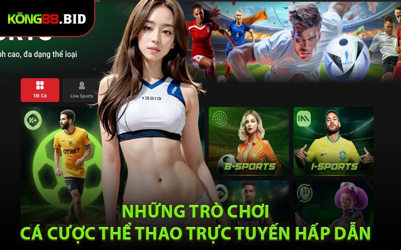 Những trò chơi cá cược thể thao trực tuyến hấp dẫn không thể bỏ qua